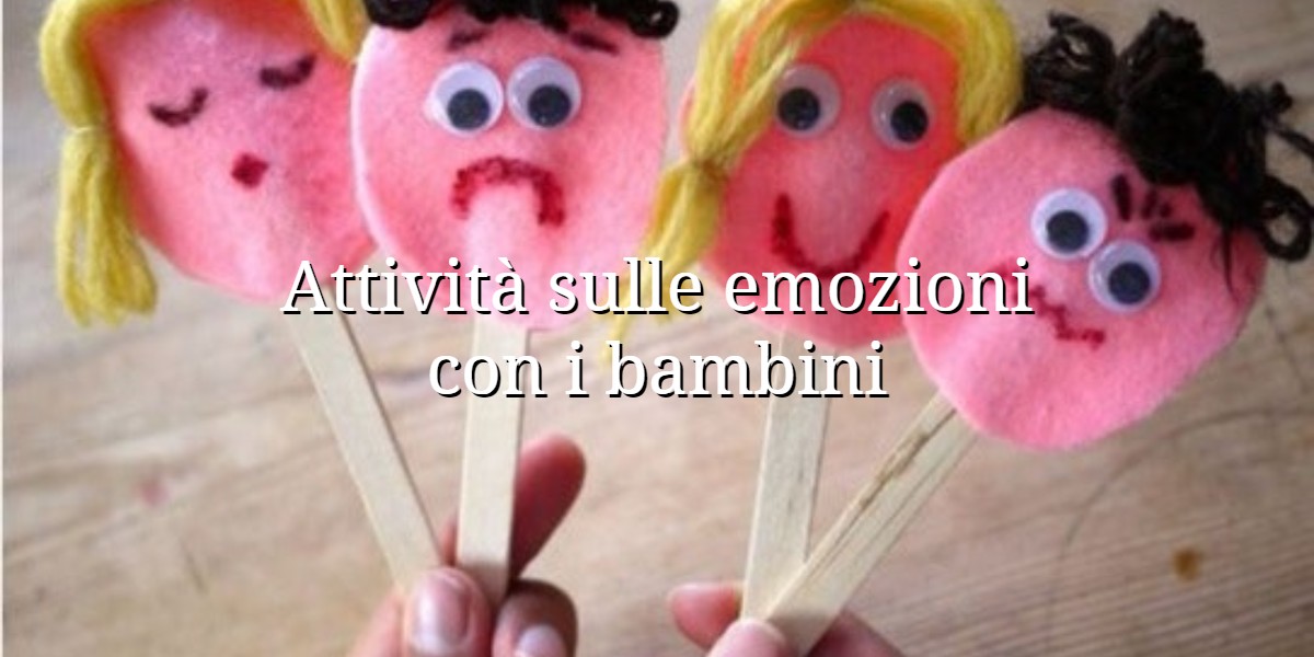 Attivita Sulle Emozioni Con I Bambini