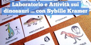 Laboratorio e attività sui dinosauri con Sybille Kramer